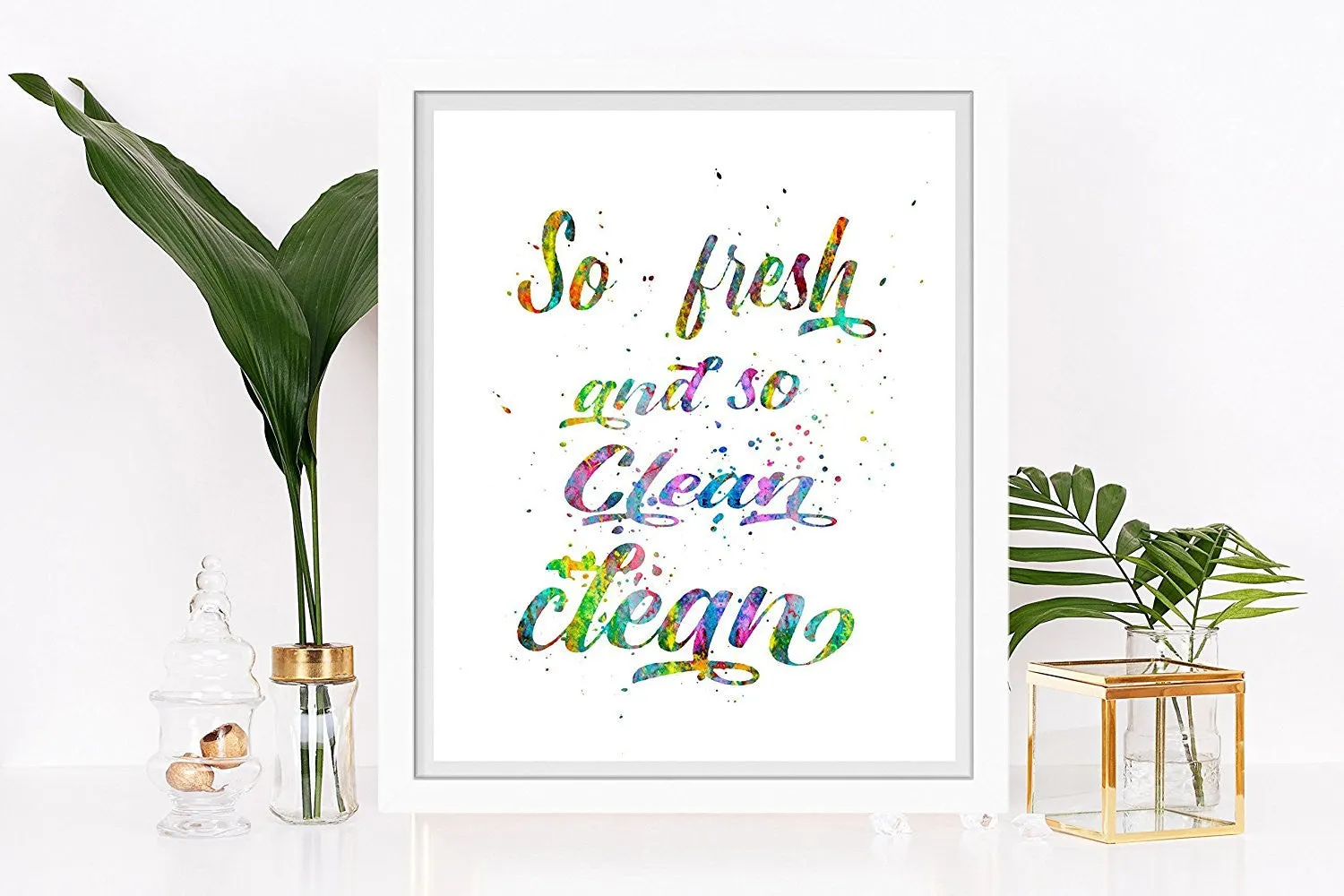 So fresh And So Clean Clean Art Print - Unframed