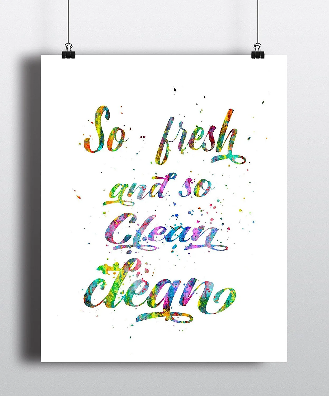 So fresh And So Clean Clean Art Print - Unframed